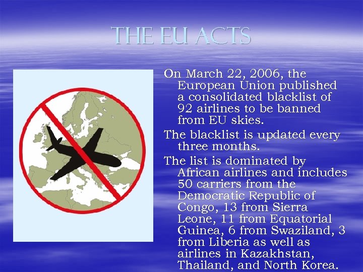 The EU Acts On March 22, 2006, the European Union published a consolidated blacklist