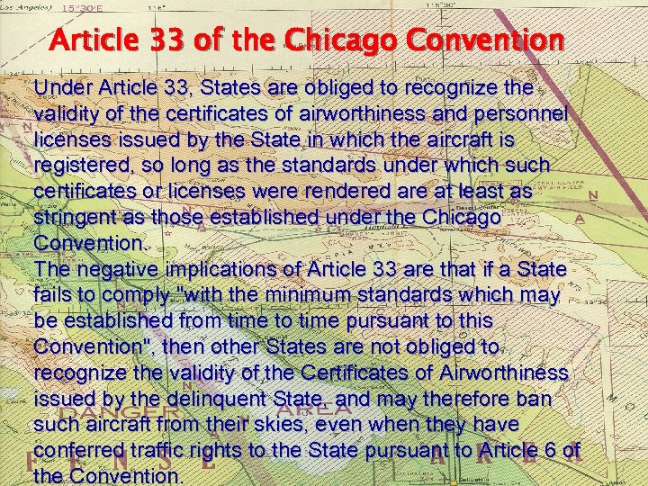 Article 33 of the Chicago Convention Under Article 33, States are obliged to recognize