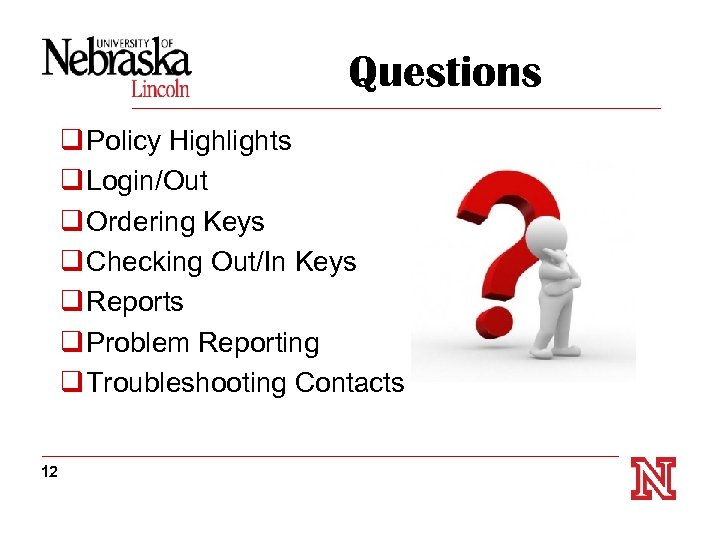Questions q Policy Highlights q Login/Out q Ordering Keys q Checking Out/In Keys q