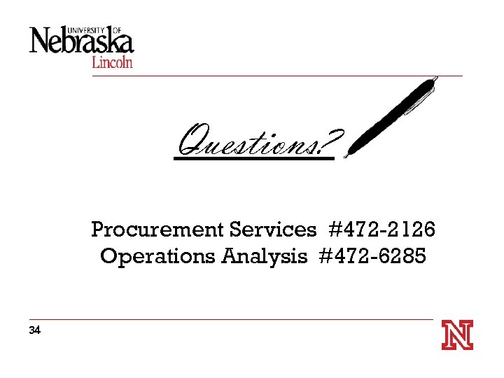 Questions? Procurement Services #472 -2126 Operations Analysis #472 -6285 34 