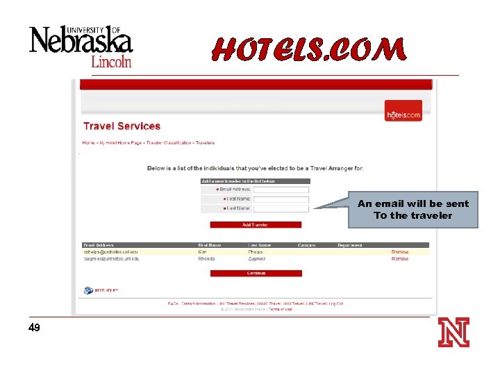 HOTELS. COM An email will be sent To the traveler 49 