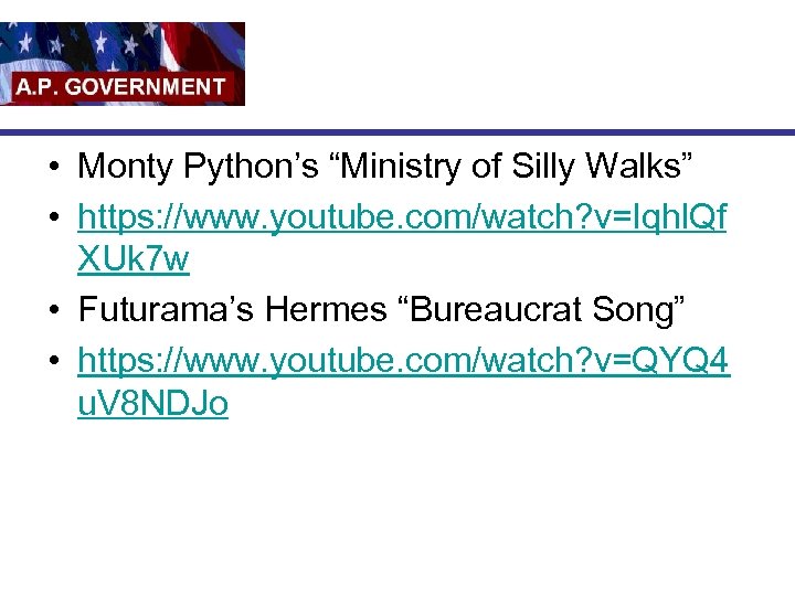  • Monty Python’s “Ministry of Silly Walks” • https: //www. youtube. com/watch? v=Iqhl.