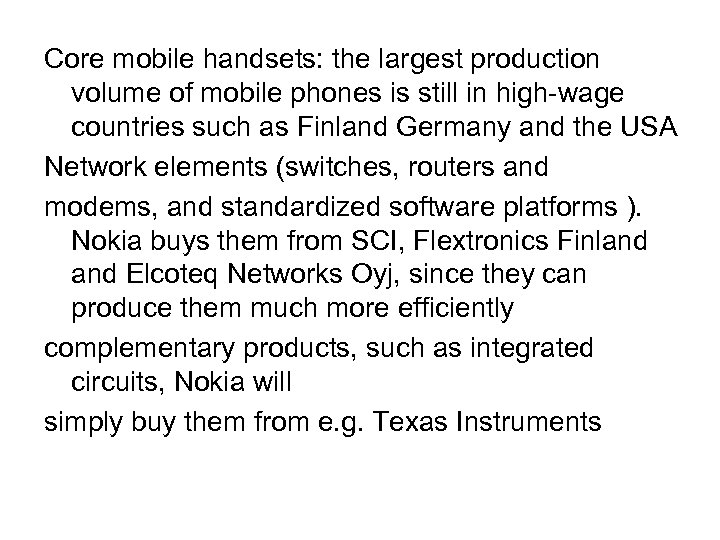 Core mobile handsets: the largest production volume of mobile phones is still in high-wage