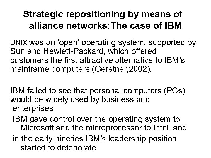 Strategic repositioning by means of alliance networks: The case of IBM UNIX was an