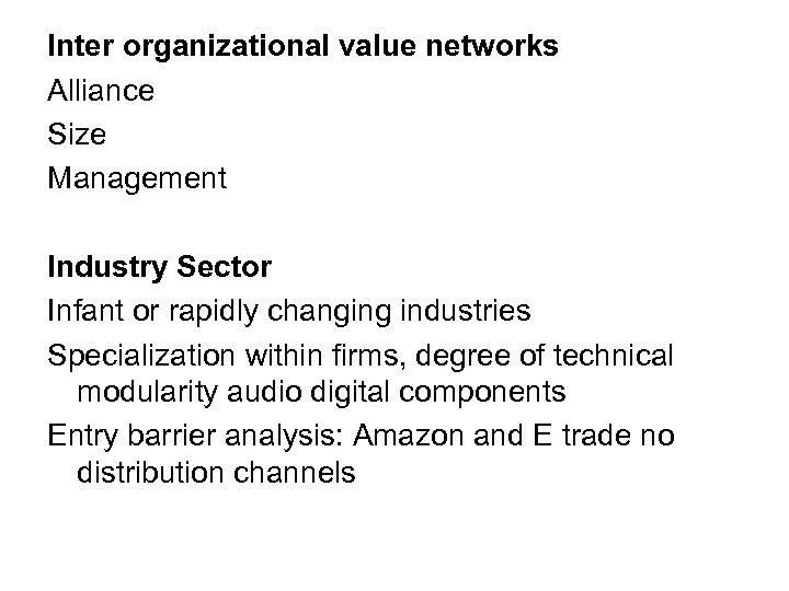 Inter organizational value networks Alliance Size Management Industry Sector Infant or rapidly changing industries