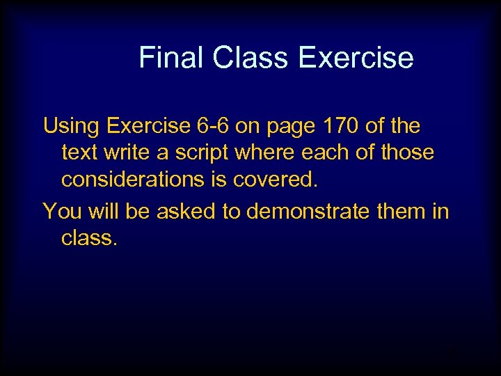 Final Class Exercise Using Exercise 6 -6 on page 170 of the text write