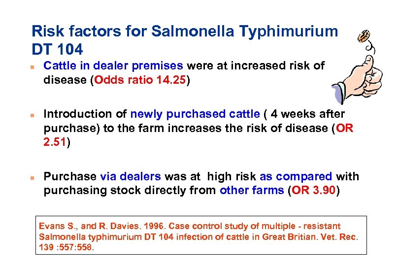 Risk factors for Salmonella Typhimurium DT 104 n n n Cattle in dealer premises