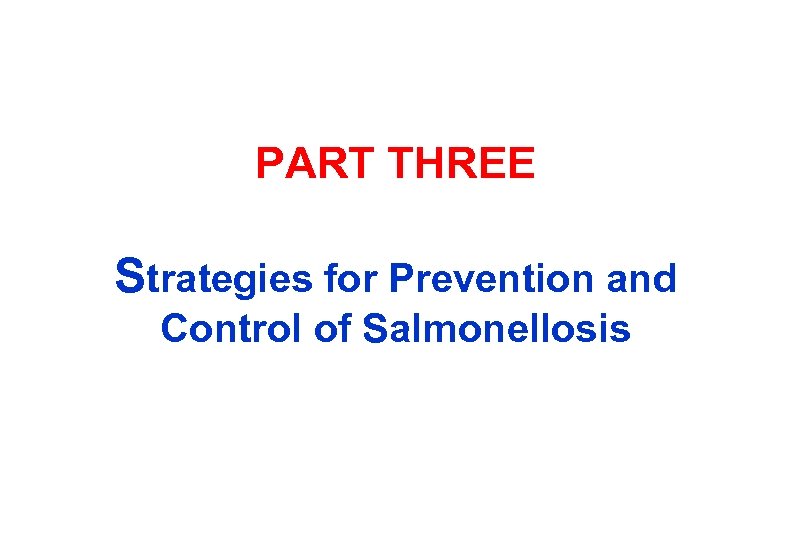 PART THREE Strategies for Prevention and Control of Salmonellosis 