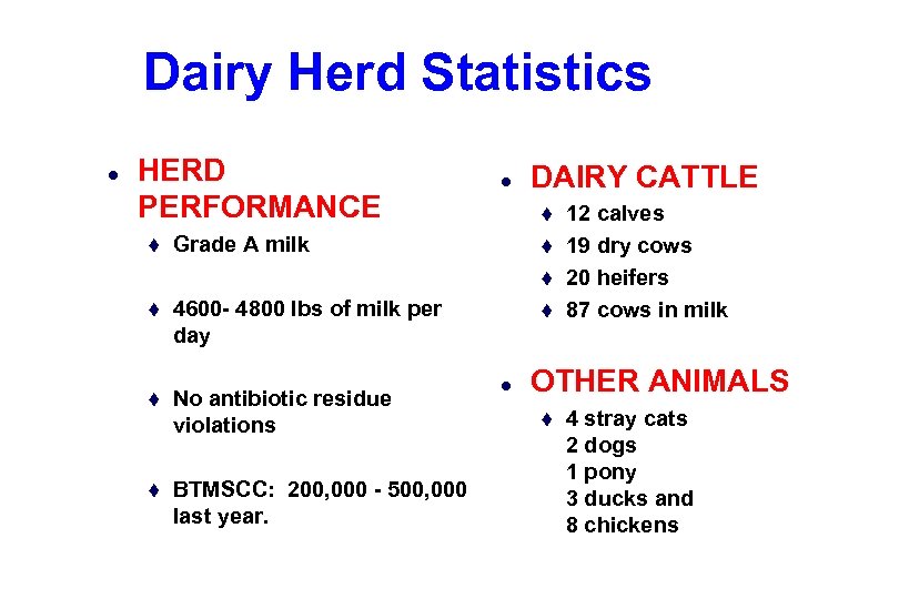 Dairy Herd Statistics l HERD PERFORMANCE t l DAIRY CATTLE t Grade A milk