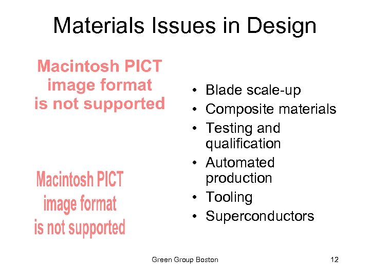 Materials Issues in Design • Blade scale-up • Composite materials • Testing and qualification