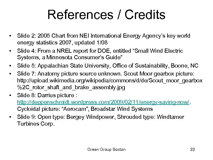 References / Credits • • • Slide 2: 2005 Chart from NEI International Energy