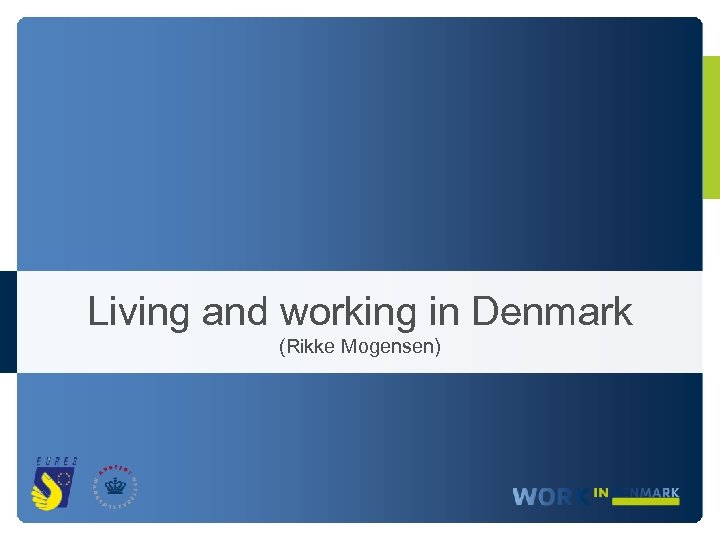 Living and working in Denmark (Rikke Mogensen) 