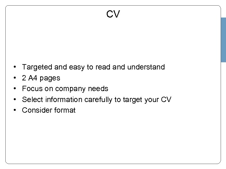CV • • • Targeted and easy to read and understand 2 A 4