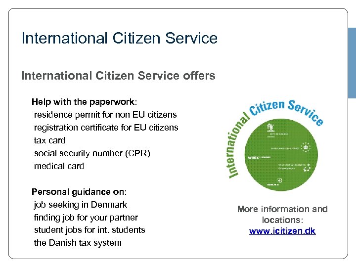International Citizen Service offers • • • Help with the paperwork: residence permit for