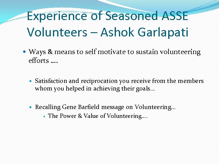 Experience of Seasoned ASSE Volunteers – Ashok Garlapati Ways & means to self motivate