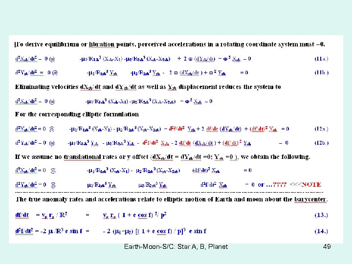 Earth-Moon-S/C: Star A, B, Planet 49 