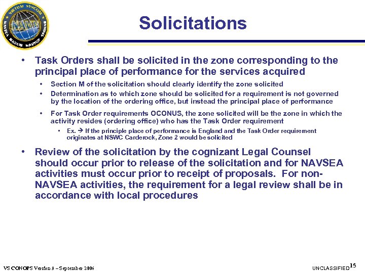 Solicitations • Task Orders shall be solicited in the zone corresponding to the principal