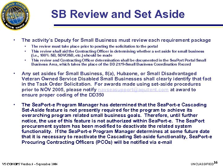 SB Review and Set Aside • The activity’s Deputy for Small Business must review