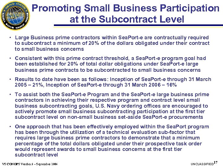 Promoting Small Business Participation at the Subcontract Level • Large Business prime contractors within