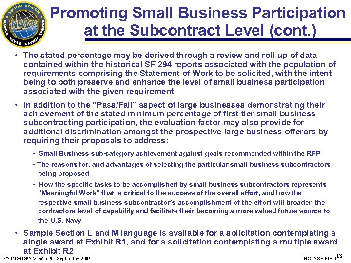 Promoting Small Business Participation at the Subcontract Level (cont. ) • The stated percentage