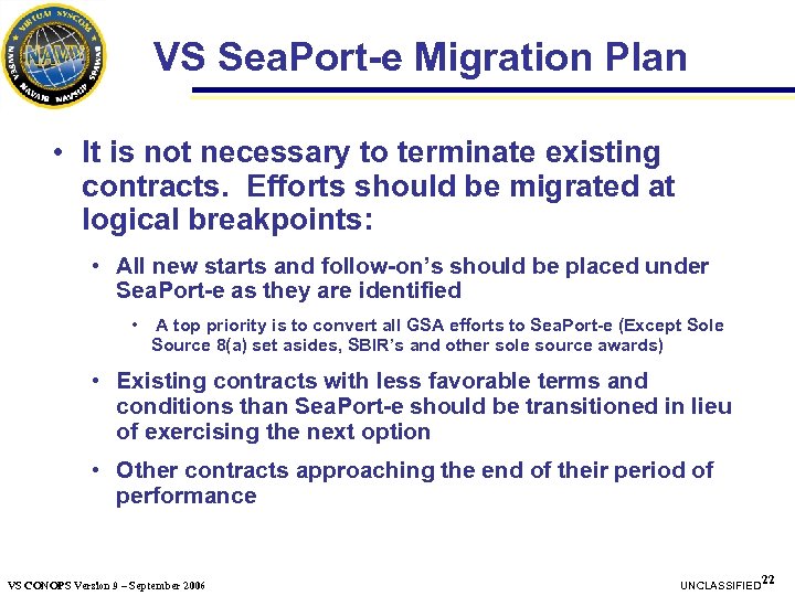 VS Sea. Port-e Migration Plan • It is not necessary to terminate existing contracts.