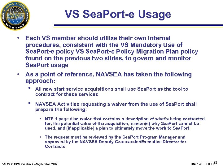 VS Sea. Port-e Usage • Each VS member should utilize their own internal procedures,