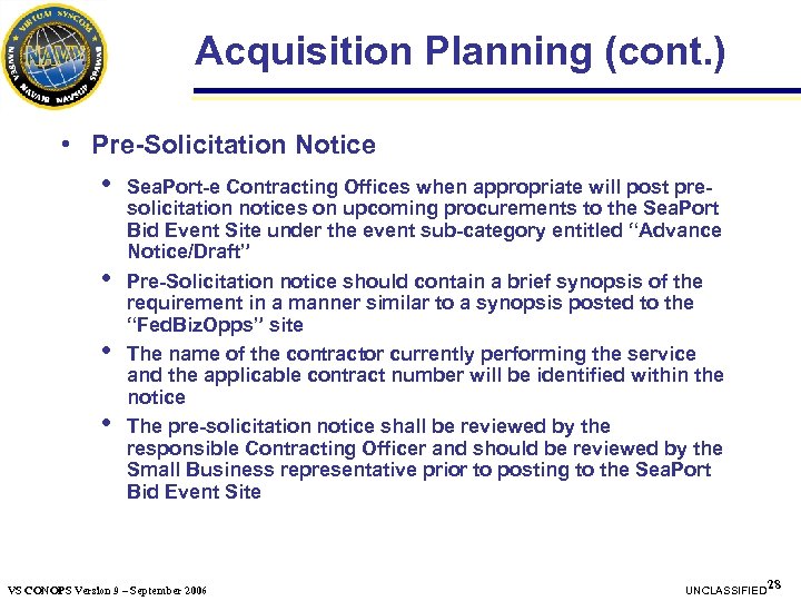 Acquisition Planning (cont. ) • Pre-Solicitation Notice • • Sea. Port-e Contracting Offices when