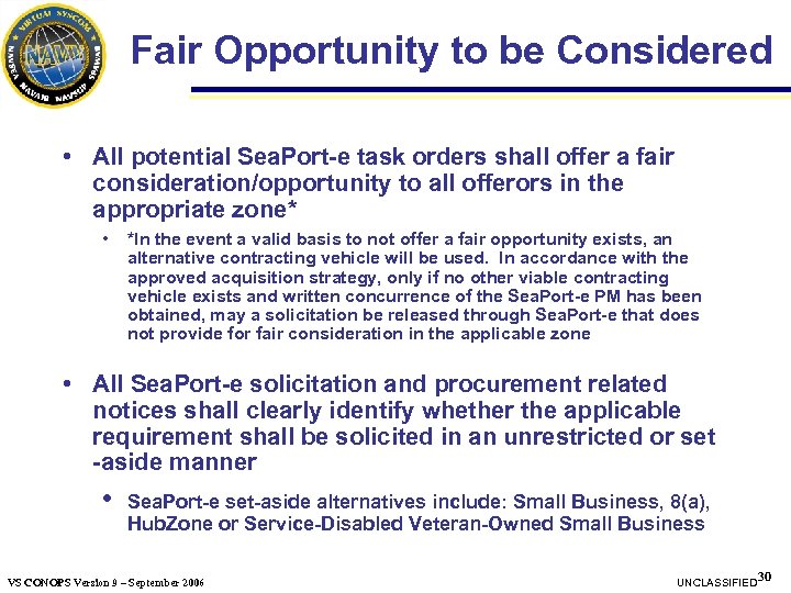 Fair Opportunity to be Considered • All potential Sea. Port-e task orders shall offer