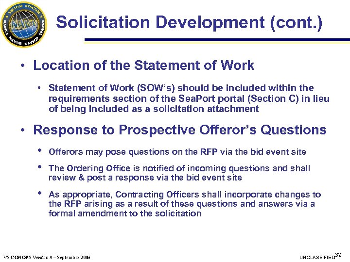 Solicitation Development (cont. ) • Location of the Statement of Work • Statement of