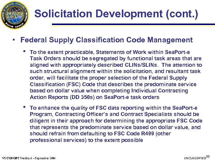 Solicitation Development (cont. ) • Federal Supply Classification Code Management • To the extent