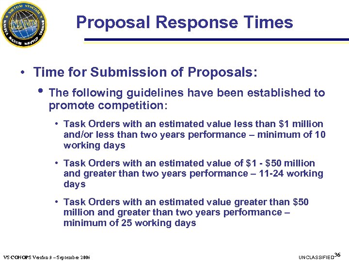 Proposal Response Times • Time for Submission of Proposals: • The following guidelines have