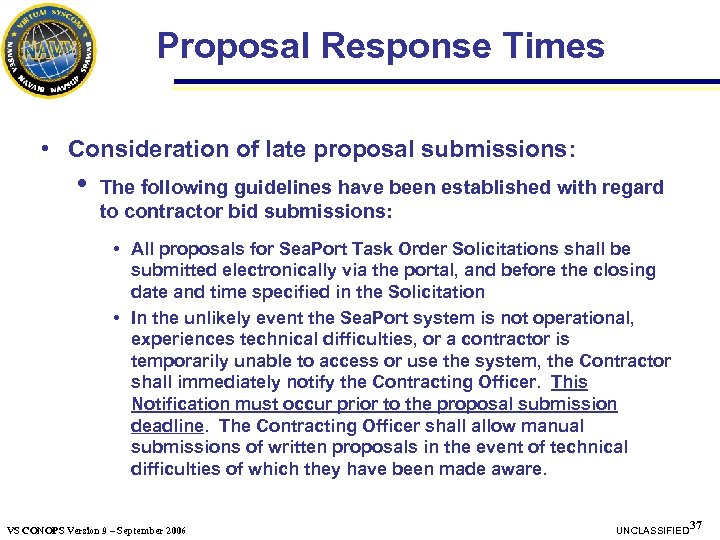 Proposal Response Times • Consideration of late proposal submissions: • The following guidelines have