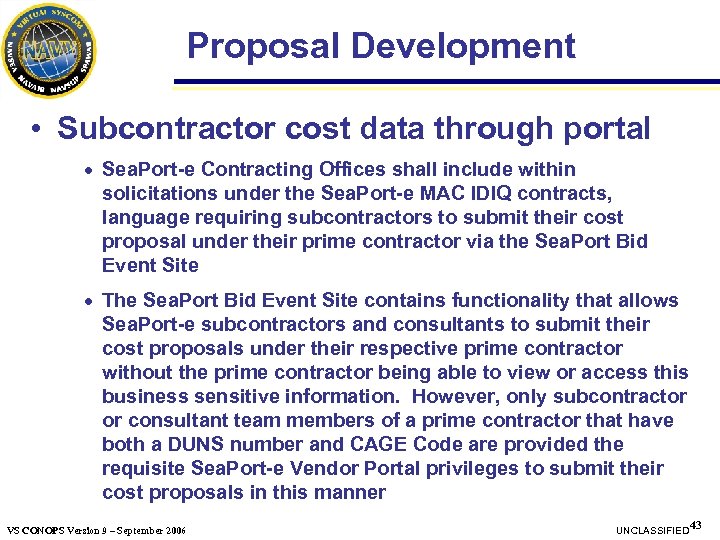 Proposal Development • Subcontractor cost data through portal · Sea. Port-e Contracting Offices shall