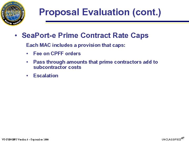 Proposal Evaluation (cont. ) • Sea. Port-e Prime Contract Rate Caps Each MAC includes