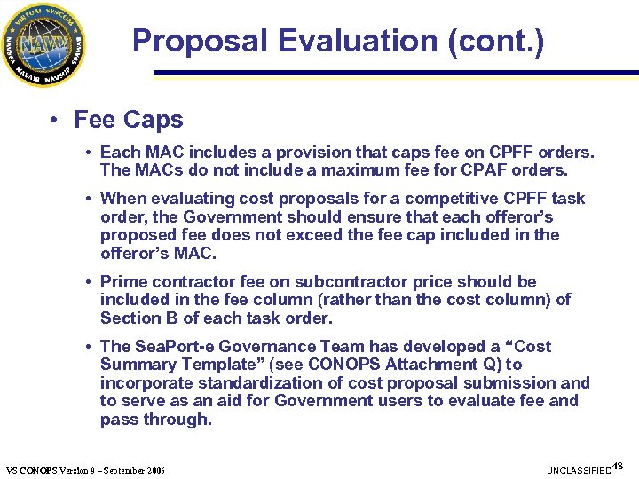 Proposal Evaluation (cont. ) • Fee Caps • Each MAC includes a provision that