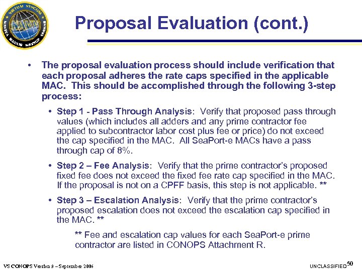 Proposal Evaluation (cont. ) • The proposal evaluation process should include verification that each