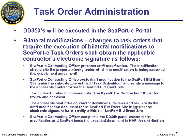 Task Order Administration • DD 350’s will be executed in the Sea. Port-e Portal