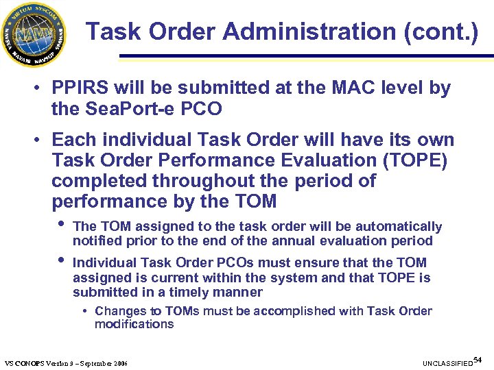 Task Order Administration (cont. ) • PPIRS will be submitted at the MAC level