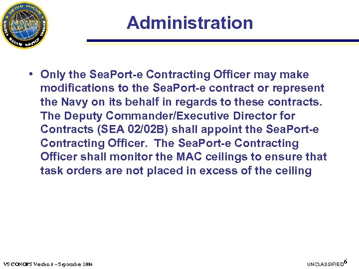 Administration • Only the Sea. Port-e Contracting Officer may make modifications to the Sea.