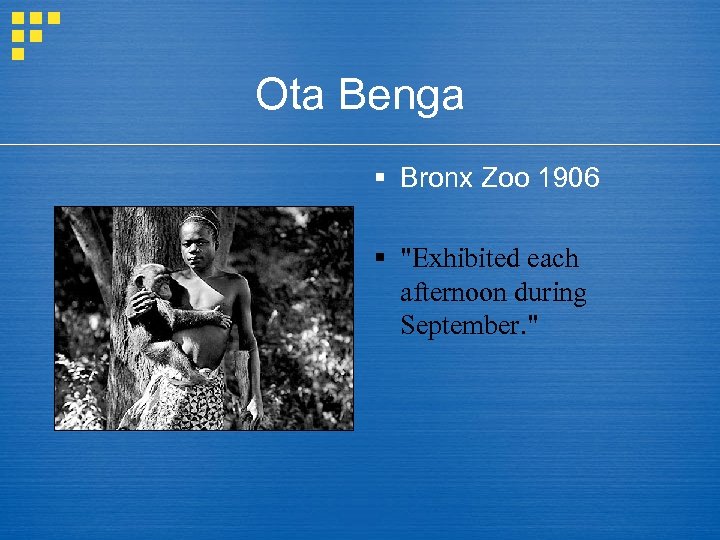 Ota Benga § Bronx Zoo 1906 § 