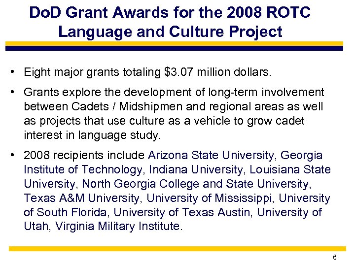 Do. D Grant Awards for the 2008 ROTC Language and Culture Project • Eight
