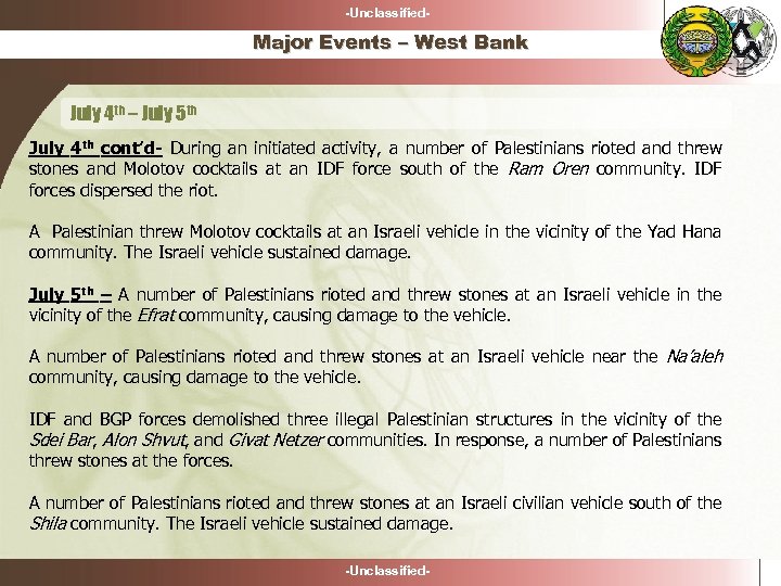 -Unclassified- Major Events – West Bank July 4 th – July 5 th July