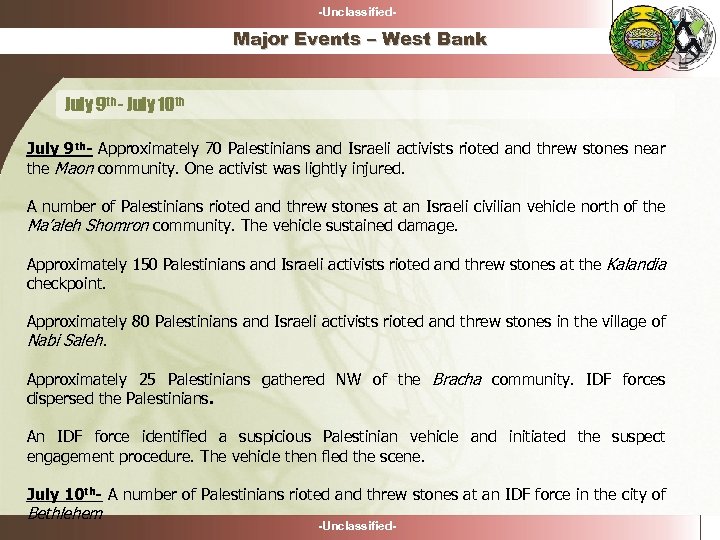 -Unclassified- Major Events – West Bank July 9 th - July 10 th July