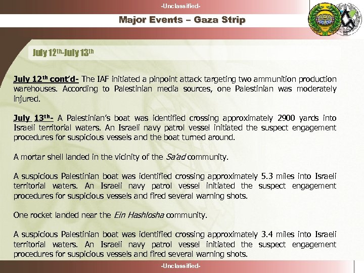 -Unclassified- Major Events – Gaza Strip July 12 th-July 13 th July 12 th