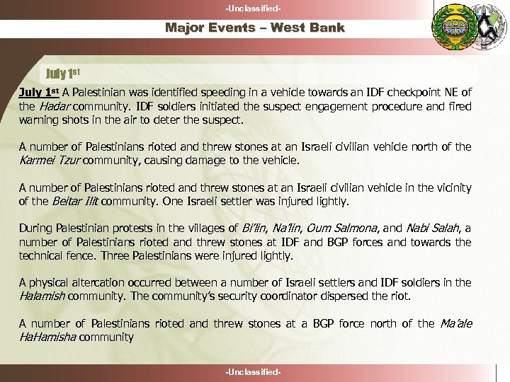 -Unclassified- Major Events – West Bank July 1 st A Palestinian was identified speeding