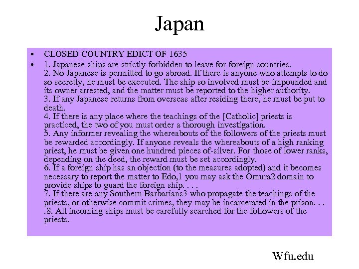 Japan • • CLOSED COUNTRY EDICT OF 1635 1. Japanese ships are strictly forbidden