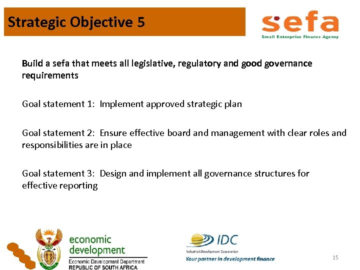 Strategic Objective 5 Build a sefa that meets all legislative, regulatory and good governance