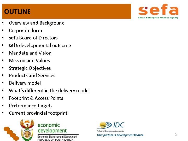 OUTLINE • • • • Overview and Background Corporate form sefa Board of Directors