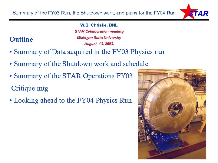 Summary of the FY 03 Run, the Shutdown work, and plans for the FY