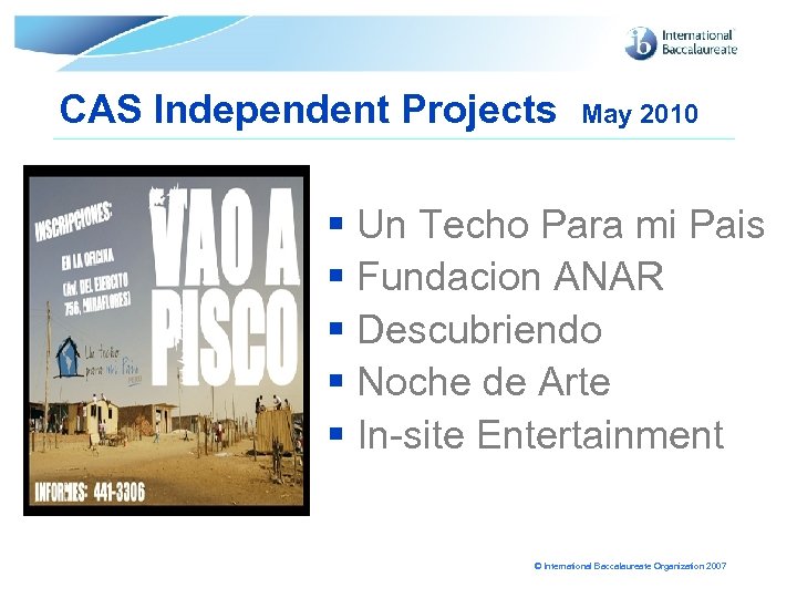 CAS Independent Projects May 2010 § Un Techo Para mi Pais § Fundacion ANAR